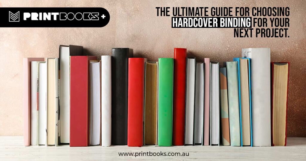 Guide for Choosing Custom Hardcover Bookbinding