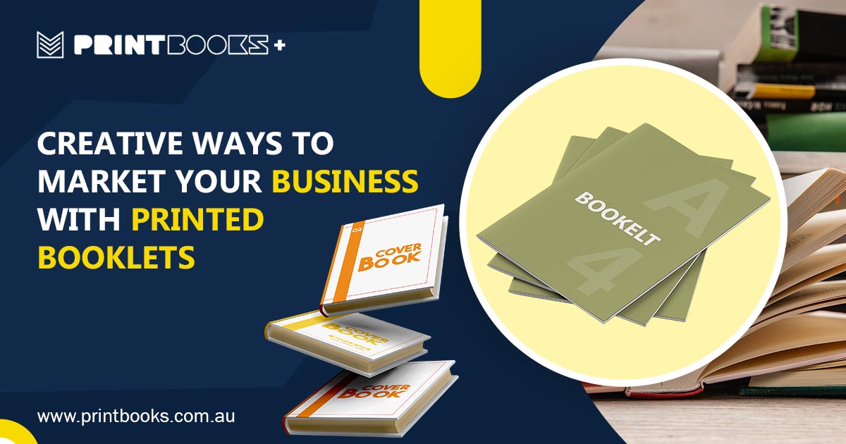 Market Your Business with Printed Booklets