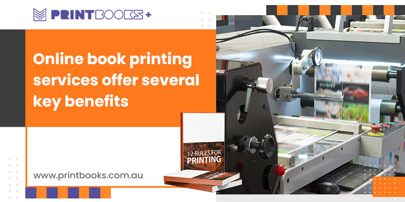 Key Benefits of Online Book Printing Services