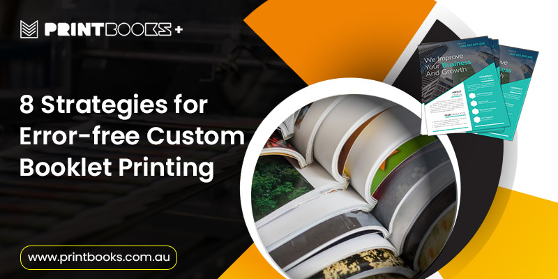 Error-free Custom Booklet Printing