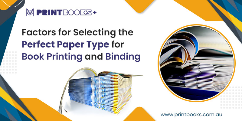 Factors for Selecting the Perfect Paper Type