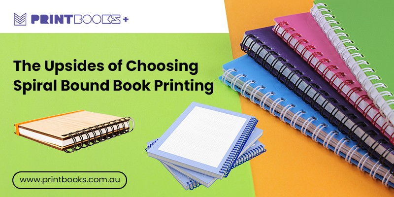 Choosing Spiral Bound Book Printing
