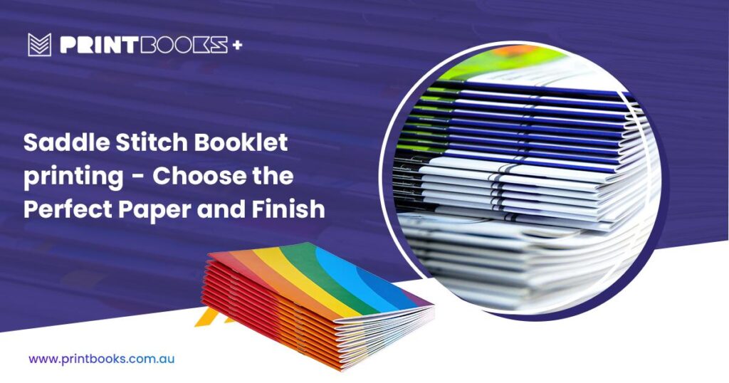 Choose-the-Perfect-Paper-Finish-for-Saddle-Stitch-Booklet-Printing Choose-the-Perfect-Paper-Finish-for-Saddle-Stitch-Booklet-Printing