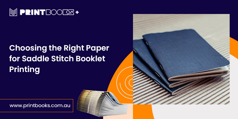 Right Paper for Saddle Stitch Booklet Printing