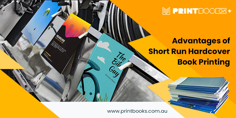 Advantages of Short Run Hardcover Book Printing