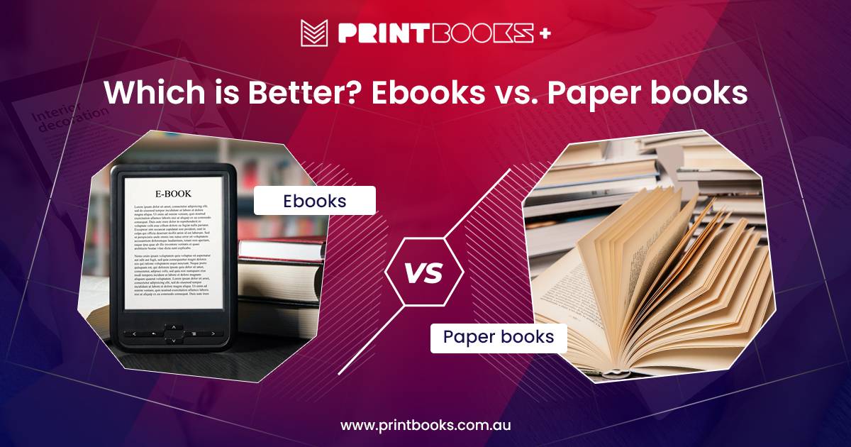 Choose Between Ebooks vs. Paper books