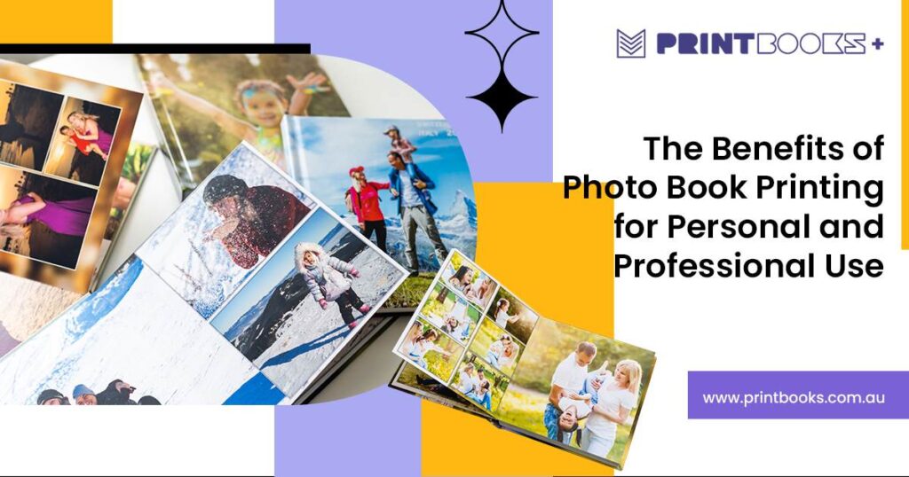 Benefits-of-Photo-Book-Printing-for-Personal-and-Professional-Use Benefits-of-Photo-Book-Printing-for-Personal-and-Professional-Use