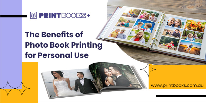 Benefits of Photo Book Printing