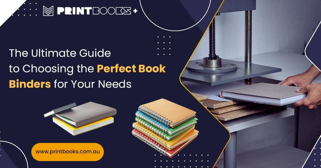 Guide-to-Choosing-the-Perfect-Book-Binders-for-Your-Needs Guide-to-Choosing-the-Perfect-Book-Binders-for-Your-Needs