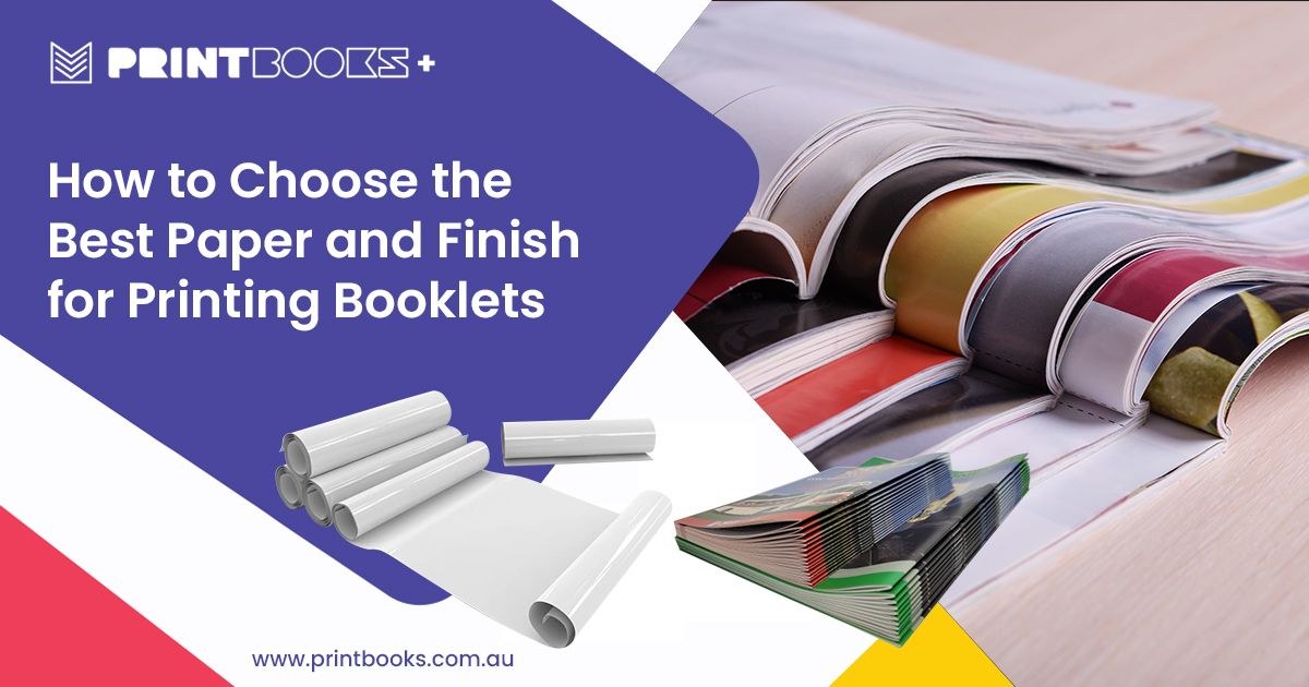 Best Paper and Finish for Printing Booklets