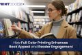 Full Color Printing Enhances Book Appeal and Reader Engagement Full Color Printing Enhances Book Appeal and Reader Engagement