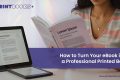 How to Turn an eBook into a Professional Printed Book
