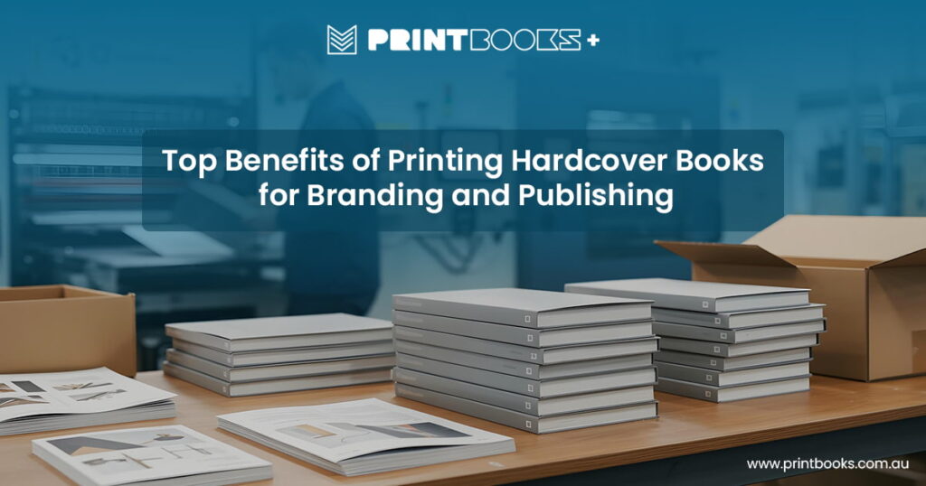 Benefits-of-Printing-Hardcover-Books-for-Branding-and-Publishing Benefits-of-Printing-Hardcover-Books-for-Branding-and-Publishing