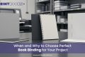 Choose Perfect Book Binding for Your Project Choose Perfect Book Binding for Your Project