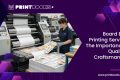 Importance of Quality & Craftsmanship In Board Book Printing Services